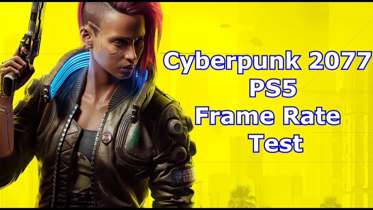 [60 FPS] Cyberpunk 2077 - PS5 Frame Rate Test Gameplay (Patch / Update ...