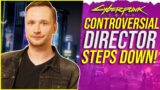 CDPR Game Director Who Clashed With TOP Witcher 3 Devs Working On Cyberpunk 2077 Steps Down!