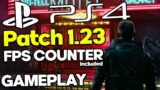 CYBERPUNK 2077 PS4 Patch 1.23 FPS Counter Free Roam Gameplay