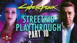 CYBERPUNK 2077 STREETKID PLAYTHROUGH Part 10