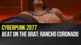 Cyberpunk 2077 – Beat on the Brat: Rancho Coronado