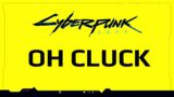 Cyberpunk 2077 Chickens & Original 2013 Game