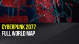 Cyberpunk 2077 – Full world map