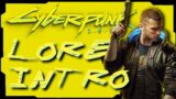 Cyberpunk 2077 Lore To Get You Started!