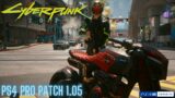 Cyberpunk 2077:  Patch 1.05 PS4 PRO Gameplay