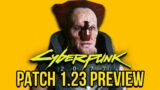Cyberpunk 2077 Patch 1.23 Preview – Hotfix Before the Big Update?