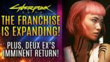Cyberpunk 2077 – The Franchise IS EXPANDING!  Plus Deux Ex's Imminent Return! New Updates!