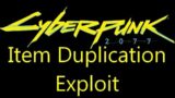 Cyberpunk 2077 item duplication exploit