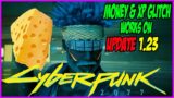 THE BEST Cyberpunk 2077 MONEY & XP GLITCH WORKS ON UPDATE 1.23 | CHEESE PLEASE!!!!