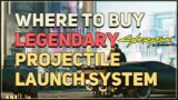 Where to buy Legendary Projectile Launch System Cyberpunk 2077