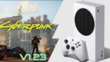 Xbox Series S | Cyberpunk 2077 | V1.23 patch