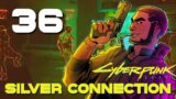[36] Silver Connection – Let's Play Cyberpunk 2077 (PC) w/ GaLm