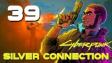 [39] Silver Connection – Let's Play Cyberpunk 2077 (PC) w/ GaLm