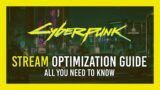 BEST Stream Optimization Guide | BEST QUALITY/FPS | Cyberpunk 2077
