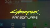 Beware Of Cyberpunk 2077 Ransomware | Demonstration