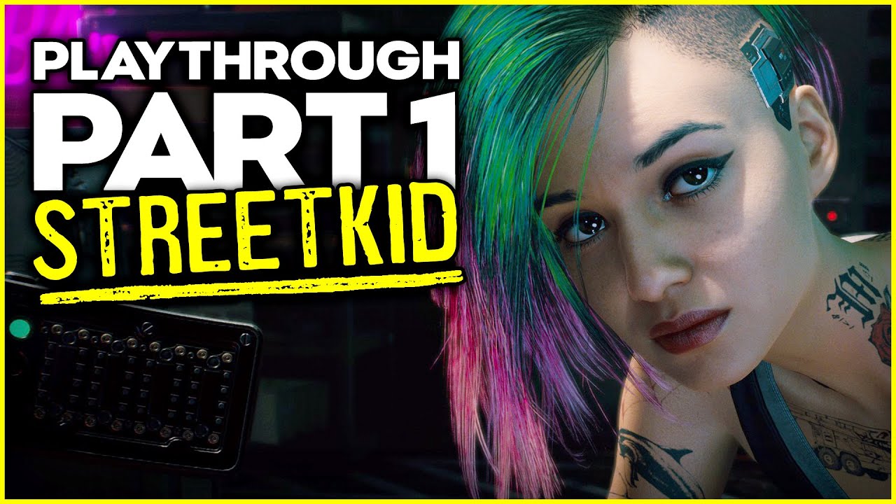 Cyberpunk 2077 Hard Walkthrough Gameplay Part 1 Street Kid Full Game