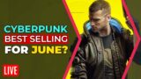 Cyberpunk 2077 Best Selling Game For June?