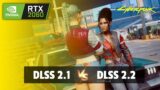 Cyberpunk 2077 DLSS 2.1 vs DLSS 2.2 | FPS/Graphics Comparison RTX2060