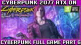 Cyberpunk 2077 Full Playthrough RTX on   Part 6