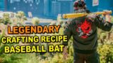 Cyberpunk 2077 – How To Get Legendary Crafting Recipe Baseball Bat (Legendary Melee Weapon)