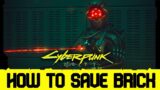 Cyberpunk 2077 – How to Save Brick (Maelstrom Quest)