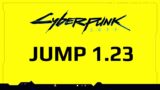Cyberpunk 2077 Jump – Patch 1.23