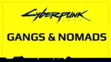Cyberpunk 2077 Lore – Gangs of Night City & Nomads