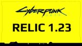 Cyberpunk 2077 Relic Malfunction – Patch 1.23