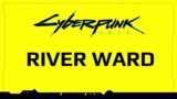 Cyberpunk 2077 – River Ward – Medal of Merit – WNS News – Arif Iqbal