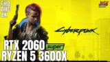 Cyberpunk 2077 | Ryzen 5 3600x + RTX 2060 Super | 1080p, 1440p, 2160p benchmarks!