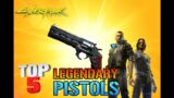 Cyberpunk 2077: TOP 5 Legendary Pistols You NEED To Get! (Best Legendary Pistols & Location)