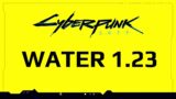 Cyberpunk 2077 Water – Patch 1.23