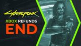 Cyberpunk 2077 | Xbox Refunds