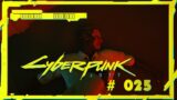 Let's PLay Cyberpunk 2077 [4K60 RTX ON] #025
