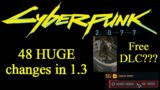 48 IMPORTANT changes in the 1.3 free DLC patch for Cyberpunk 2077
