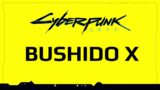 BUSHIDO X – Fade to Black – Cyberpunk 2077 Movie