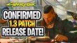 CD PROJEKT RED Confirmed Patch 1.3 Release Date For Cyberpunk 2077!