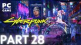 CYBERPUNK 2077 PC Live Gameplay and Full Playthrough [1440p HD] | Part 28