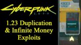 Cyberpunk 2077 1.23 duplication exploit and infinite money cheat still work