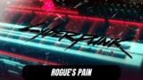 Cyberpunk 2077 #24 – Rogue's Pain