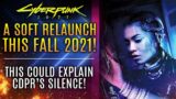 Cyberpunk 2077 – A Soft Relaunch in FALL 2021 Is Likely The Reason Why CDPR Is So Quiet! New Updates
