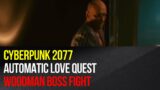 Cyberpunk 2077 – Automatic Love quest – Woodman boss fight