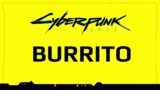 Cyberpunk 2077 Burrito – Cut Content – Ruth Dzeng – Johnny Silverhand