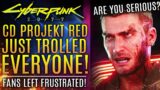 Cyberpunk 2077 – CDPR Trolls Their Own Fans About DLC Leaving Everyone Frustrated and Confused!