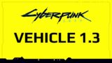 Cyberpunk 2077 Call Vehicle – Patch 1.3