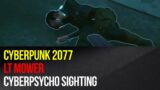 Cyberpunk 2077 – Cyberpsycho Sighting – LT Mower
