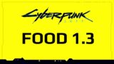 Cyberpunk 2077 Food – Patch 1.3