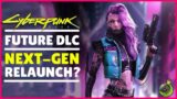 Cyberpunk 2077 Future DLC & Next-Gen Relaunch