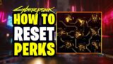 Cyberpunk 2077 – How to Reset Perks