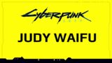 Cyberpunk 2077 Judy Alvarez – Waifu